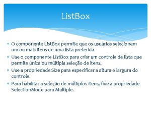 List Box O componente List Box permite que