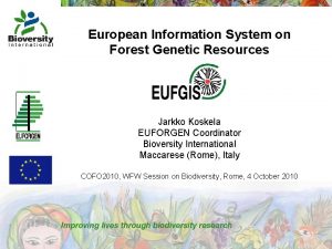 European Information System on Forest Genetic Resources Jarkko