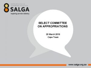 SELECT COMMITTEE ON APPROPRIATIONS 20 March 2018 Cape