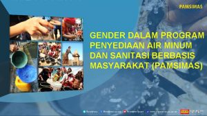 GENDER DALAM PROGRAM PENYEDIAAN AIR MINUM DAN SANITASI