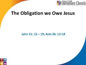The Obligation we Owe Jesus John 21 15