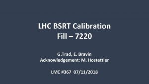 LHC BSRT Calibration Fill 7220 G Trad E