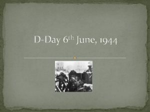DDay th 6 June 1944 Background On DDay