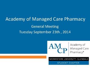 Academy of Managed Care Pharmacy General Meeting Tuesday