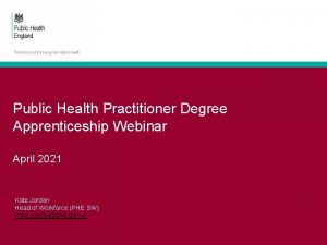 Public Health Practitioner Degree Apprenticeship Webinar April 2021