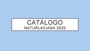 CATLOGO NATURLACIANA 2020 MERMELADAS CASA GELES SABORES FRUTAS