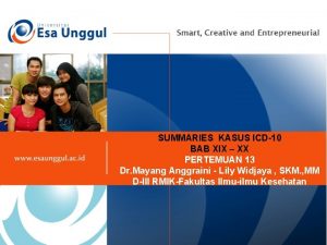 SUMMARIES KASUS ICD10 BAB XIX XX PERTEMUAN 13