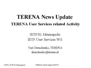 TERENA News Update TERENA User Services related Activity