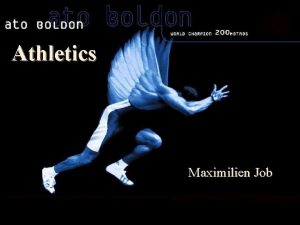 Athletics Maximilien Job Athletics also known as track