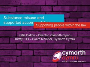 Substance misuse and supported accommodation Supporting people within