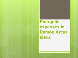 Energetic expenses in Ramn Arcas Meca Before starting