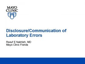 DisclosureCommunication of Laboratory Errors Raouf E Nakhleh MD