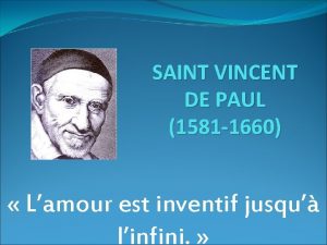 SAINT VINCENT DE PAUL 1581 1660 Lamour est