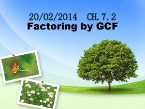 20022014 CH 7 2 Factoring by GCF Warm