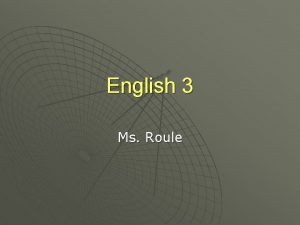 English 3 Ms Roule Welcome Back u Bellringer