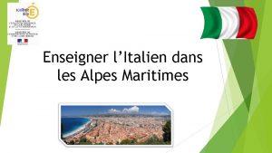 Enseigner lItalien dans les Alpes Maritimes Une pertinence