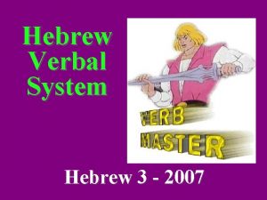 Hebrew Verbal System Hebrew 3 2007 Narrative Band