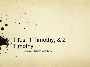 Titus 1 Timothy 2 Timothy Bellaire Church of