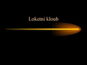 Loketn kloub Artrza lokte TEP lokte Rhigiditas cubiti