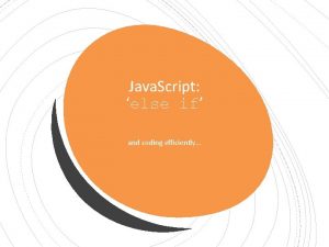 Java Script else if and coding efficiently Learning