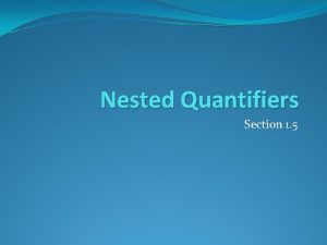 Nested Quantifiers Section 1 5 Section Summary Nested