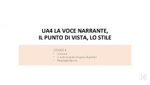 UA 4 LA VOCE NARRANTE IL PUNTO DI