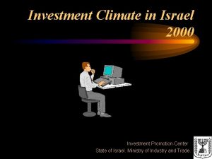 Investment Climate in Israel 2000 Investment Promotion Center