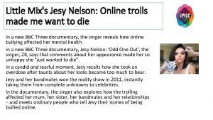 Little Mixs Jesy Nelson Online trolls made me