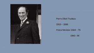 Pierre Elliot Trudeau 1919 2000 Prime Minister 1968