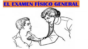 SEMIOLOGIA El examen fsico general 1 Posicin y