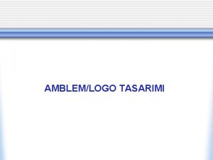 AMBLEMLOGO TASARIMI AMBLEMLOGO TASARIMI AmblemLogo Bir kurumu bir