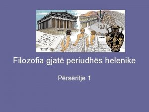 Filozofia gjat periudhs helenike Prsritje 1 Kompetencat e