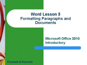 Word Lesson 5 Formatting Paragraphs and Documents Microsoft