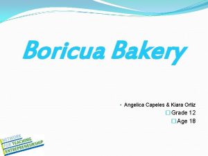 Boricua Bakery Angelica Capeles Kiara Ortiz Grade 12