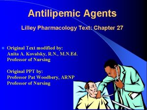 Antilipemic Agents Lilley Pharmacology Text Chapter 27 l