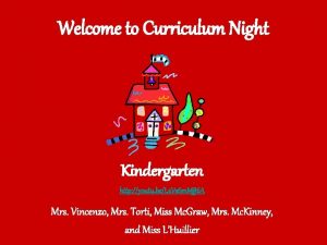 Welcome to Curriculum Night Kindergarten http youtu beL