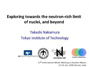 Exploring towards the neutronrich limit of nuclei and
