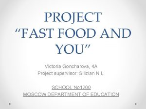 PROJECT FAST FOOD AND YOU Victoria Goncharova 4