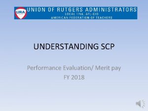 UNDERSTANDING SCP Performance Evaluation Merit pay FY 2018