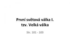 Prvn svtov vlka I tzv Velk vlka Str