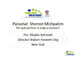 Parashat Shemot Mishpatim Por qu perforar la oreja