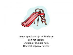 In een speeltuin zijn 44 kinderen aan het