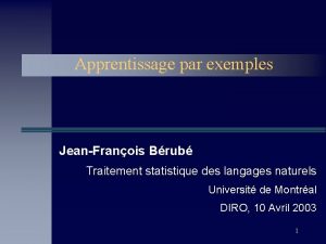 Apprentissage par exemples JeanFranois Brub Traitement statistique des