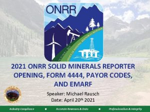 2021 ONRR SOLID MINERALS REPORTER OPENING FORM 4444