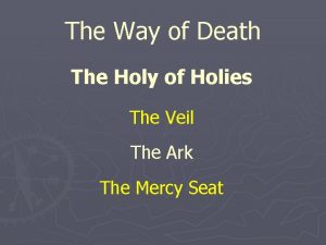 The Way of Death The Holy of Holies