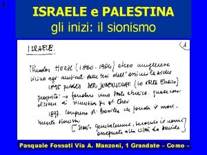 1 ISRAELE e PALESTINA gli inizi il sionismo