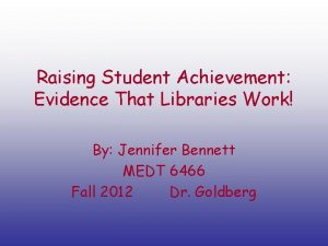 Raising Student Achievement Evidence That Libraries Work By