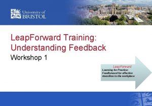 Leap Forward Training Understanding Feedback Workshop 1 Leap