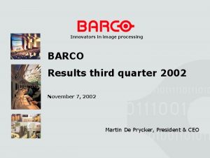 Innovators in image processing BARCO Results third quarter