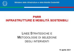 Ministero delle Infrastrutture e della Mobilit Sostenibili PNRR